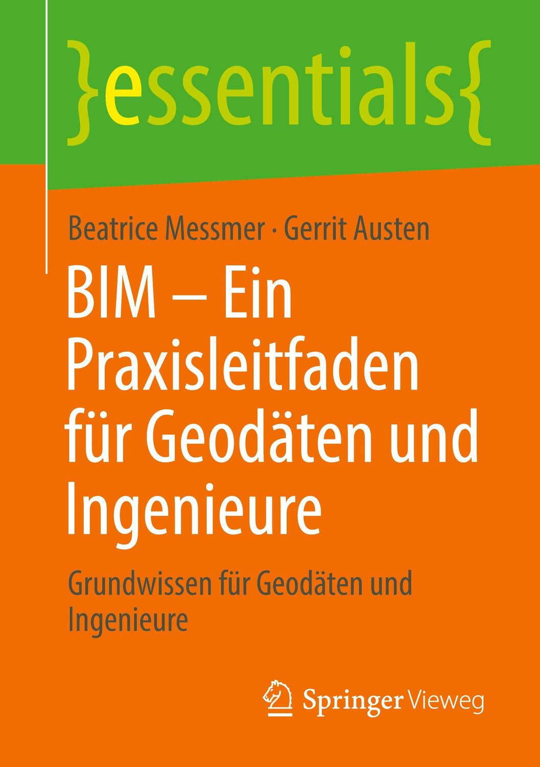 Cover: 9783658308025 | BIM ¿ Ein Praxisleitfaden für Geodäten und Ingenieure | Austen (u. a.)