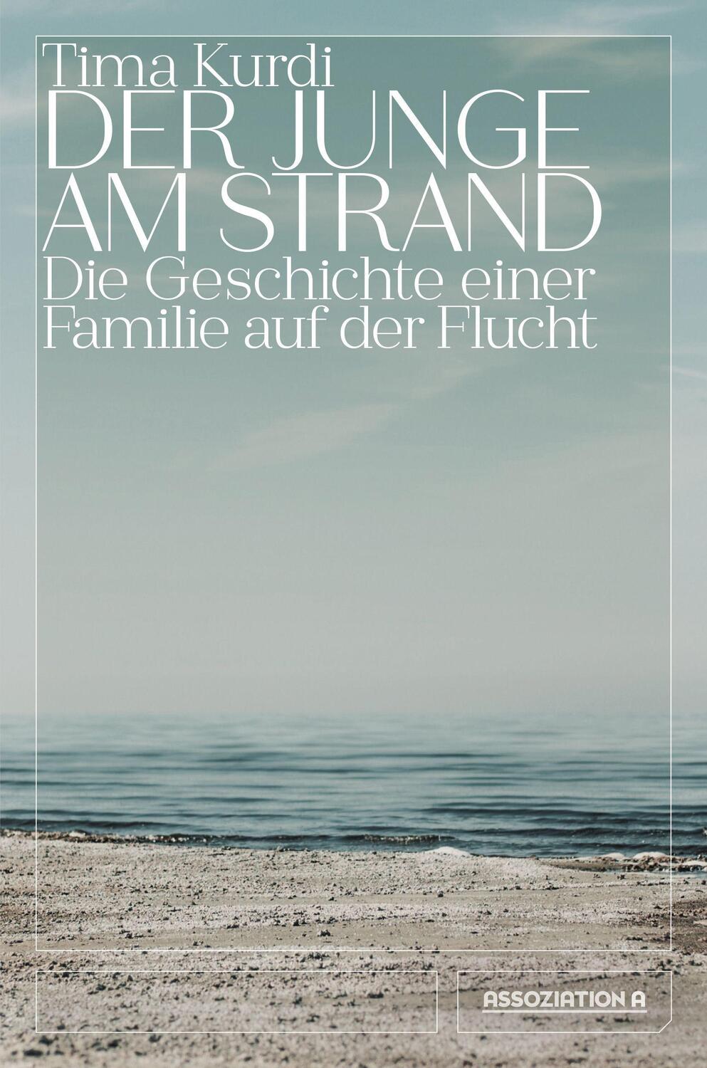Cover: 9783862414772 | Der Junge am Strand | Die Geschichte einer Familie auf der Flucht