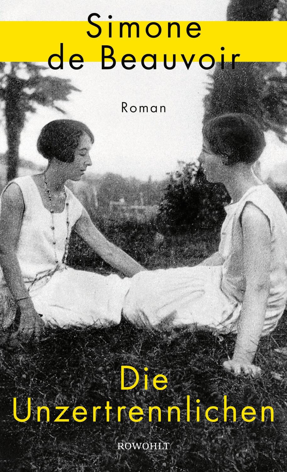 Cover: 9783498002251 | Die Unzertrennlichen | Simone De Beauvoir | Buch | Deutsch | 2021