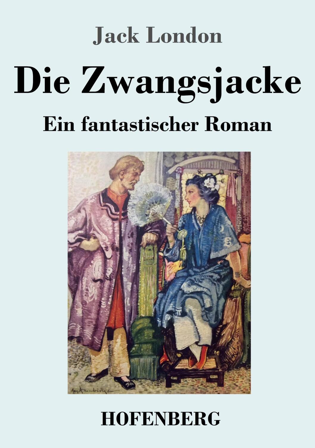 Cover: 9783743742543 | Die Zwangsjacke | Ein fantastischer Roman | Jack London | Taschenbuch