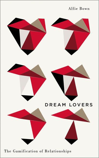 Cover: 9780745344874 | Dream Lovers | The Gamification of Relationships | Alfie Bown | Buch