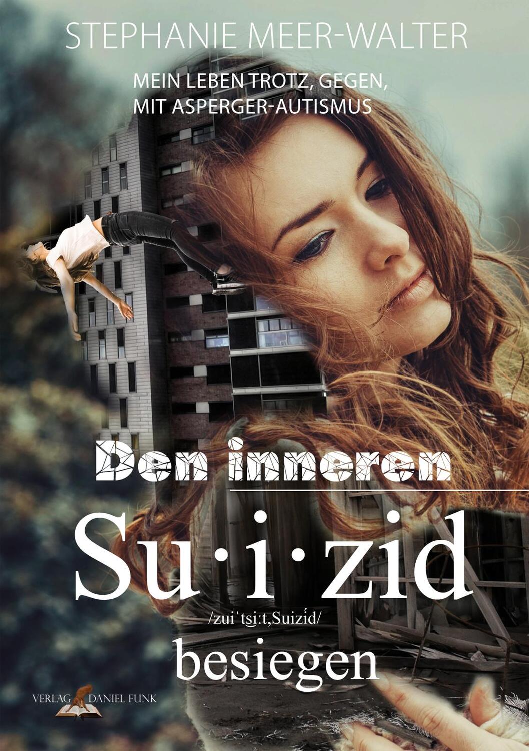 Cover: 9783982173634 | Den inneren Suizid besiegen | Stephanie Meer-Walter | Taschenbuch