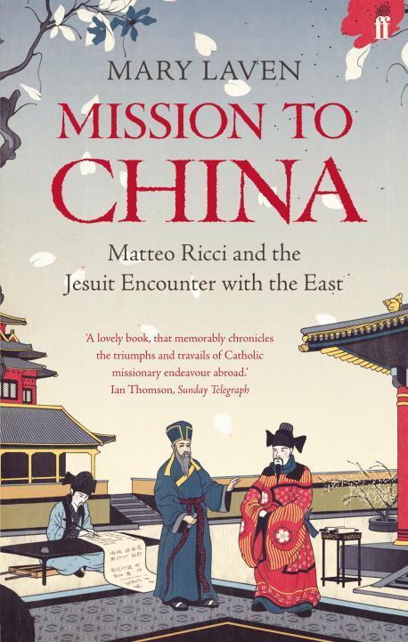 Cover: 9780571225187 | Mission to China | Matteo Ricci and the Jesuit Encounter with the East