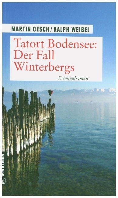 Cover: 9783839228692 | Tatort Bodensee: Der Fall Winterbergs | Kriminalroman | Oesch (u. a.)