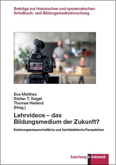 Cover: 9783781524651 | Lehrvideos - das Bildungsmedium der Zukunft? | Eva Matthes (u. a.)