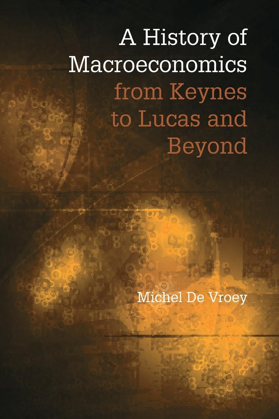 Cover: 9781107584945 | A History of Macroeconomics from Keynes to Lucas and Beyond | Vroey