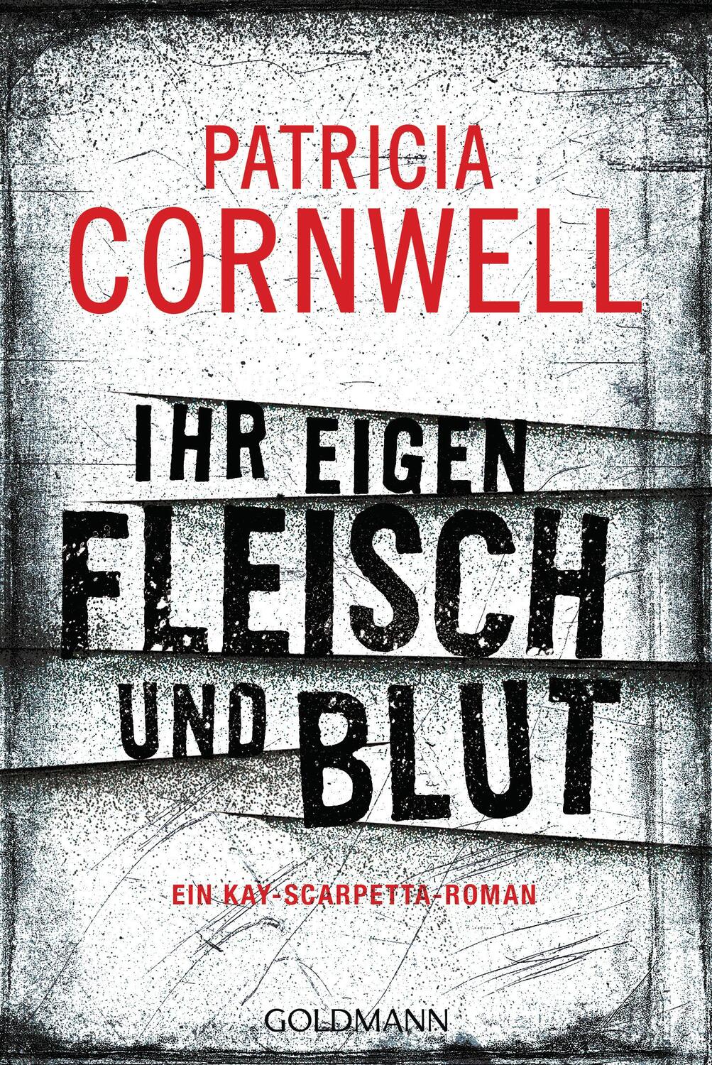 Cover: 9783442481408 | Ihr eigen Fleisch und Blut | Patricia Cornwell | Taschenbuch | Deutsch
