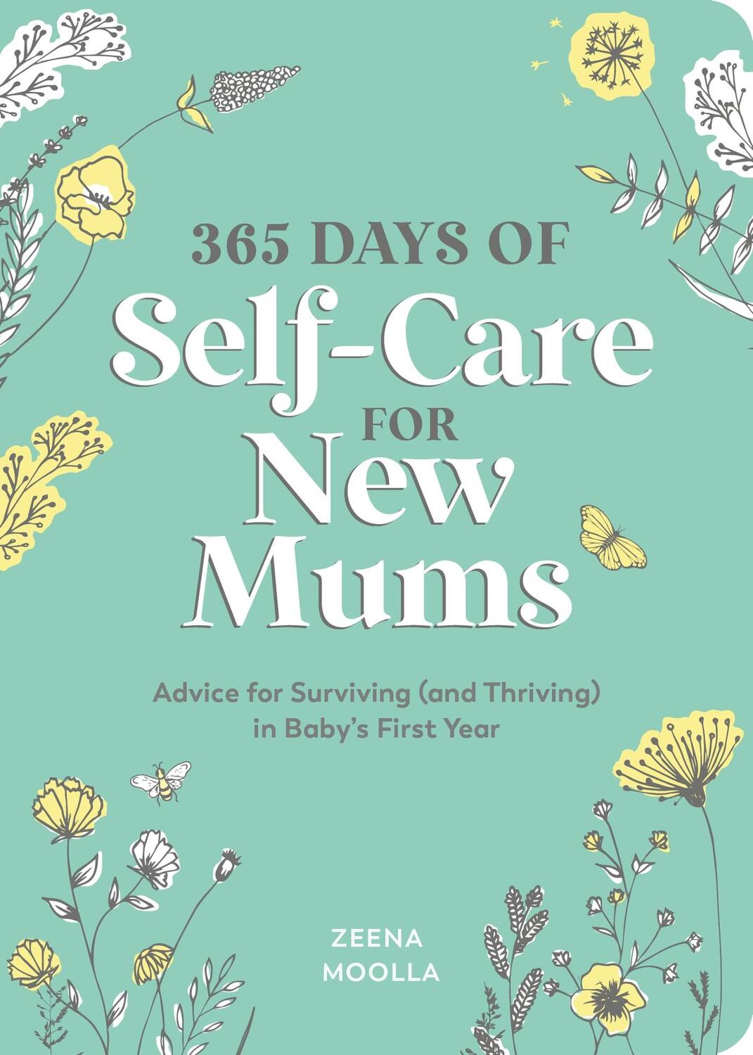 Cover: 9781800076730 | 365 Days of Self-Care for New Mums | Zeena Moolla | Taschenbuch | 2023