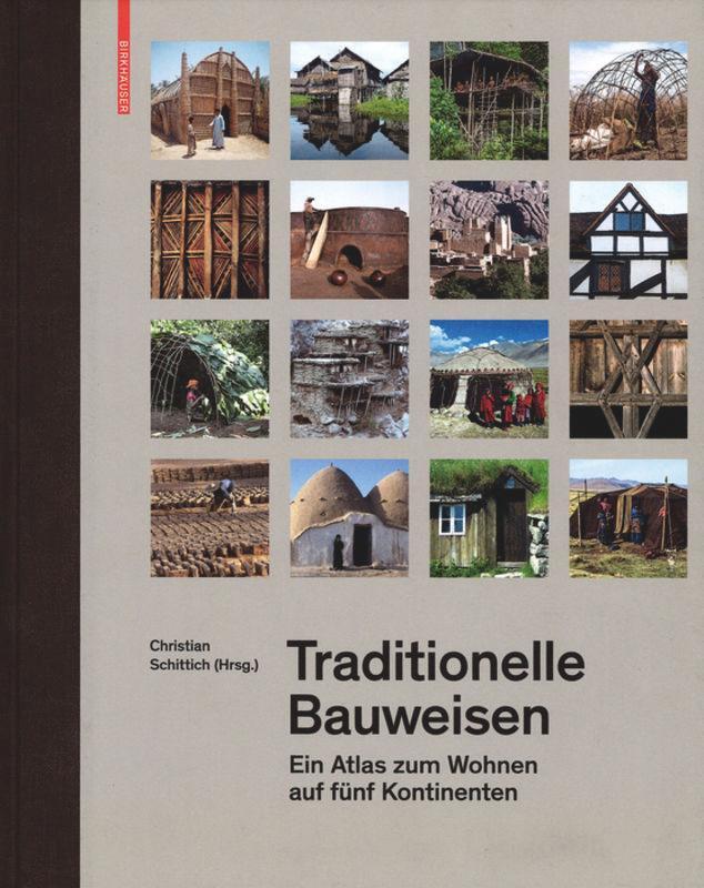 Cover: 9783035616095 | Traditionelle Bauweisen | Ein Atlas zum Wohnen auf fünf Kontinenten