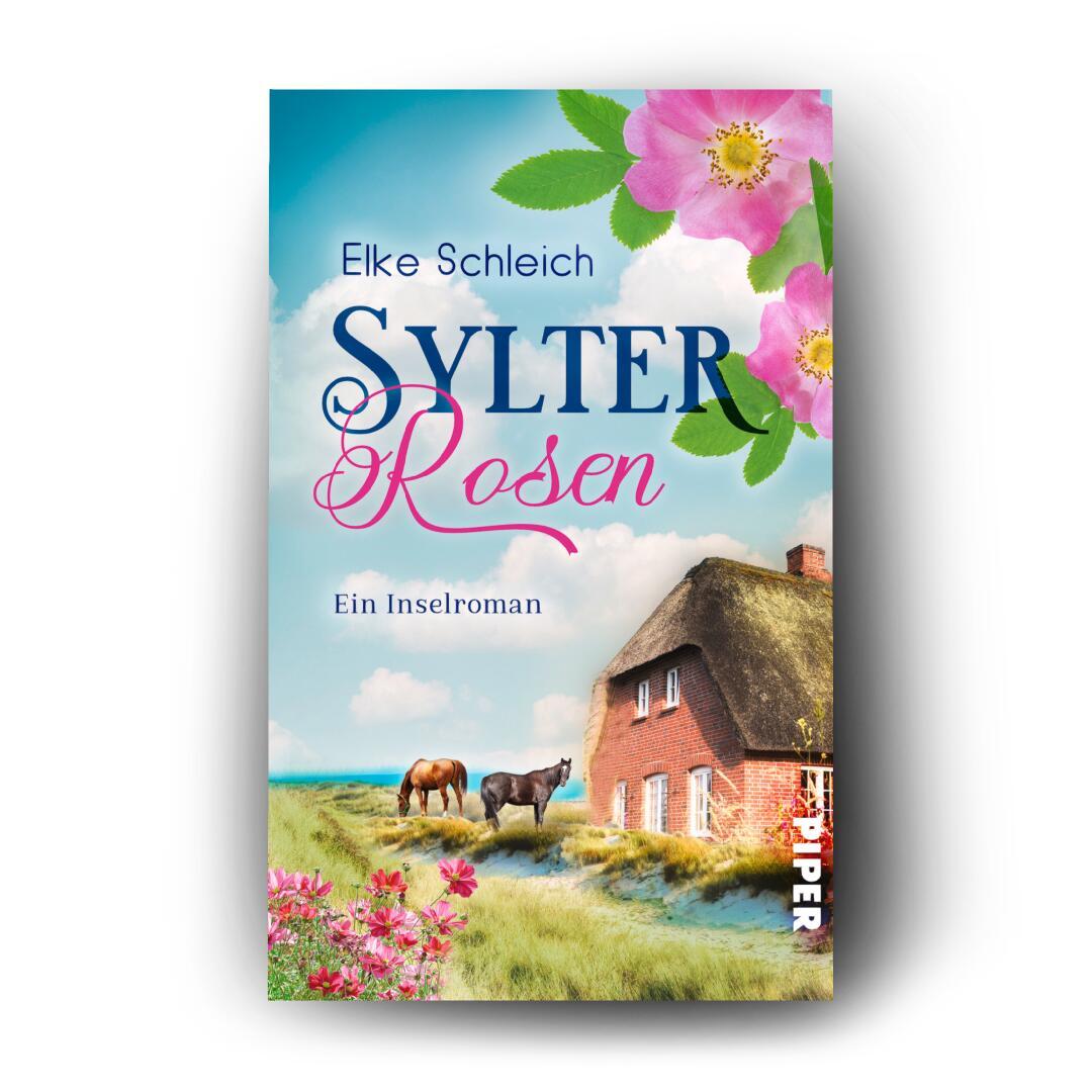 Bild: 9783492504850 | Sylter Rosen | Ein Nordsee-Inselroman | Elke Schleich | Taschenbuch