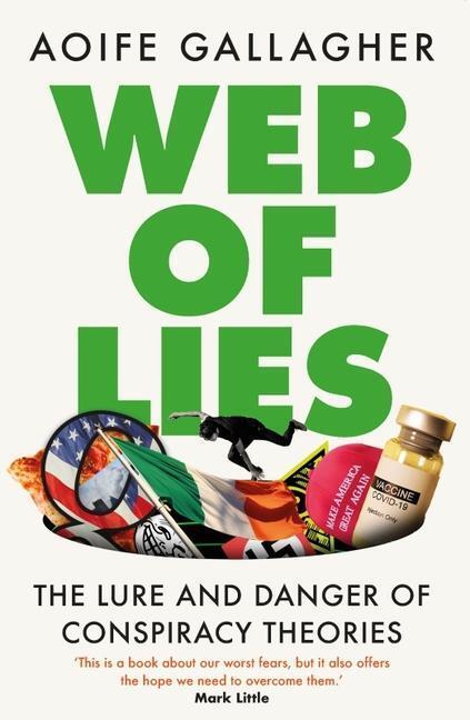 Cover: 9780717195121 | Web of Lies | The lure and danger of conspiracy theories | Gallagher