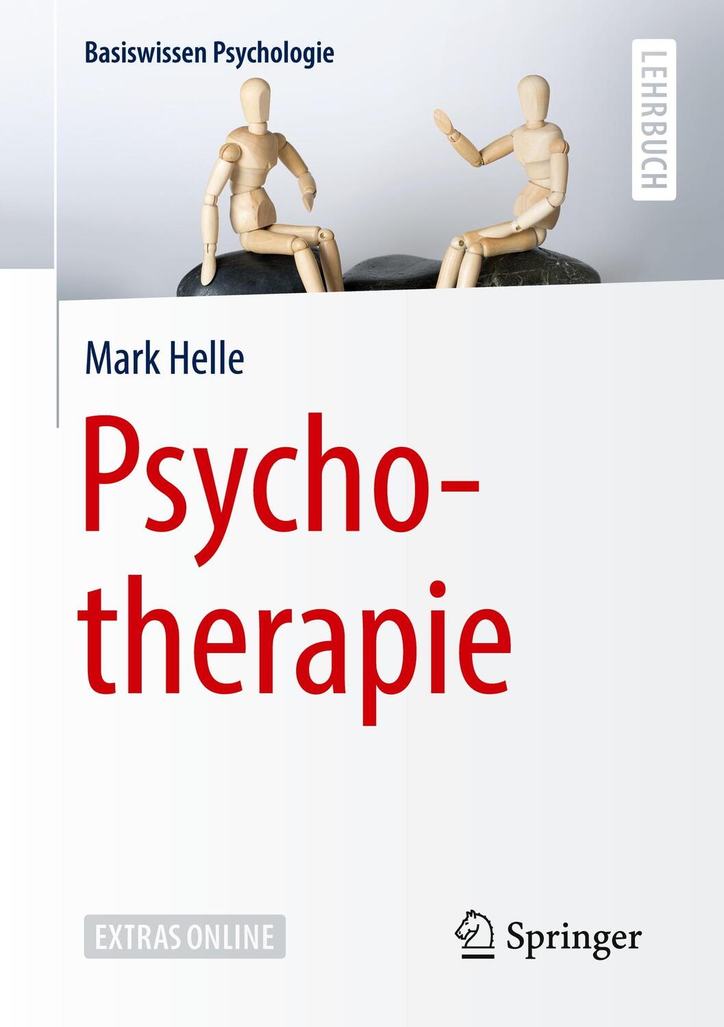 Cover: 9783662587119 | Psychotherapie | Basiswissen Psychologie | Mark Helle | Taschenbuch