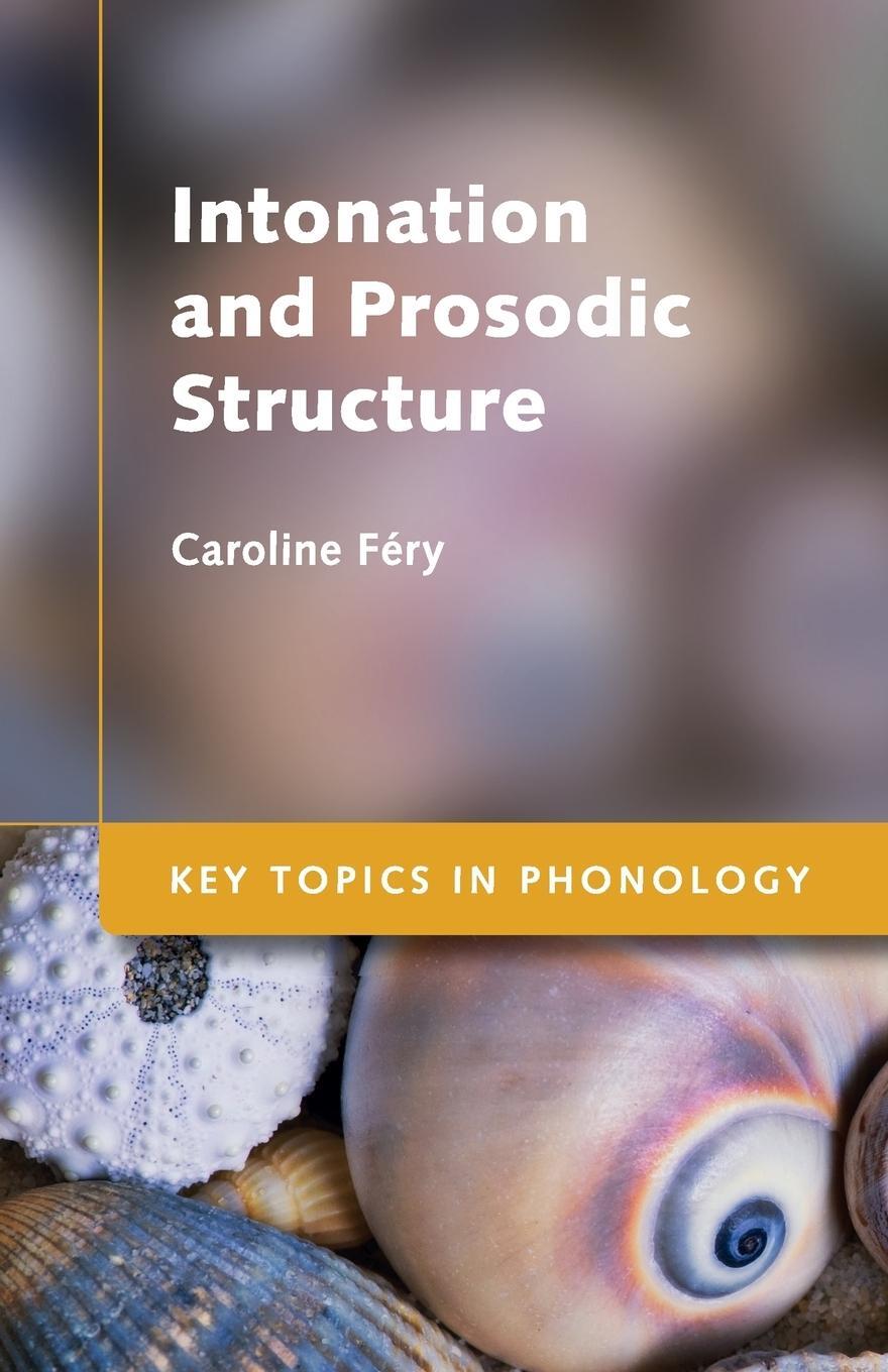 Cover: 9781107400382 | Intonation and Prosodic Structure | Caroline Féry | Taschenbuch | 2018