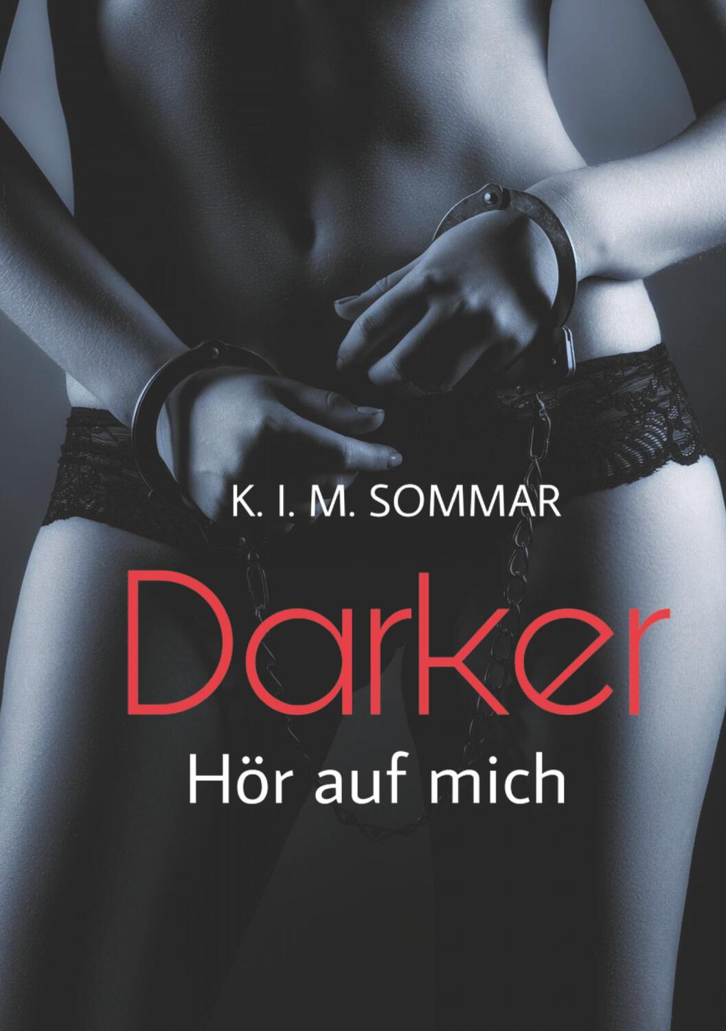 Cover: 9783751920803 | Darker | Hör auf mich | K. I. M. Sommar | Taschenbuch