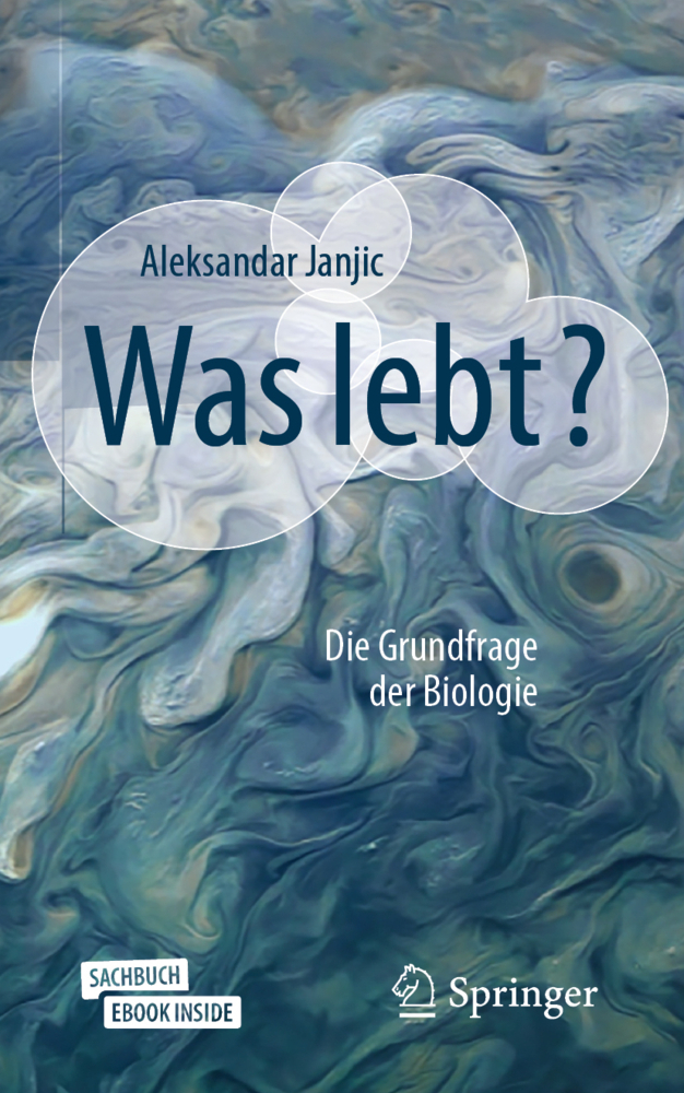 Cover: 9783662623725 | Was lebt?, m. 1 Buch, m. 1 E-Book | Die Grundfrage der Biologie | 2021