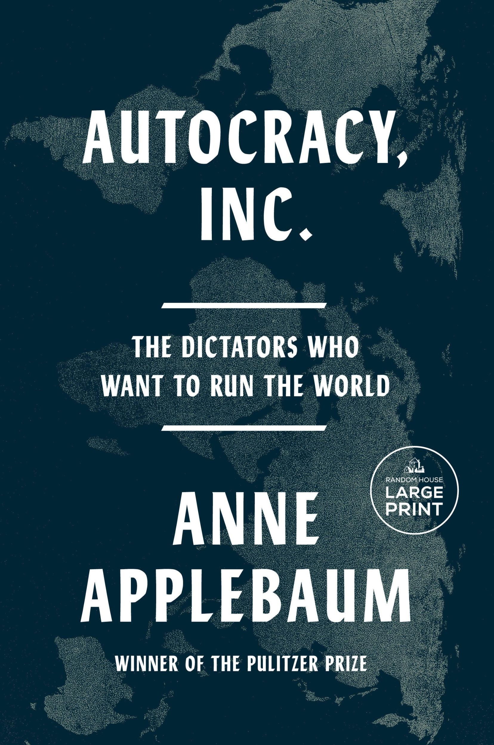 Cover: 9798217014323 | Autocracy, Inc. | The Dictators Who Want to Run the World | Applebaum