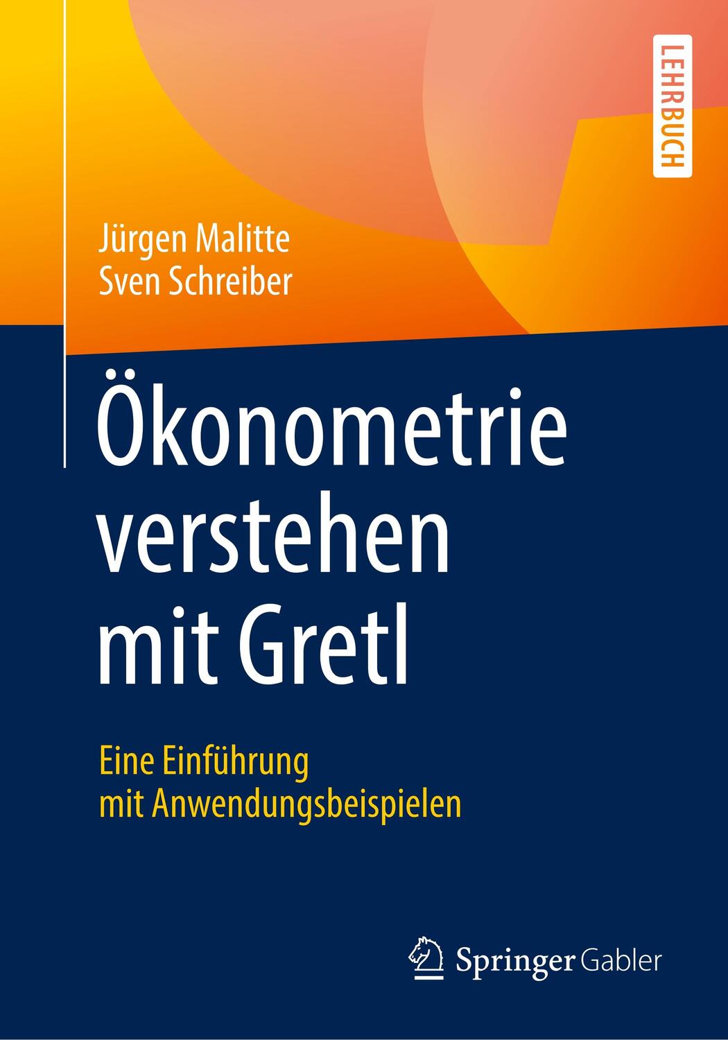 Cover: 9783662582749 | Ökonometrie verstehen mit Gretl | Jürgen/Schreiber, Sven Malitte | X
