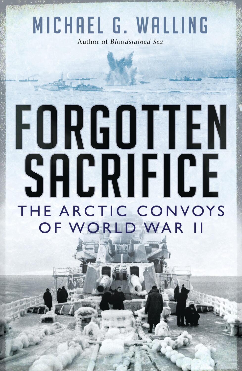 Cover: 9781472811103 | Forgotten Sacrifice | The Arctic Convoys of World War II | Walling