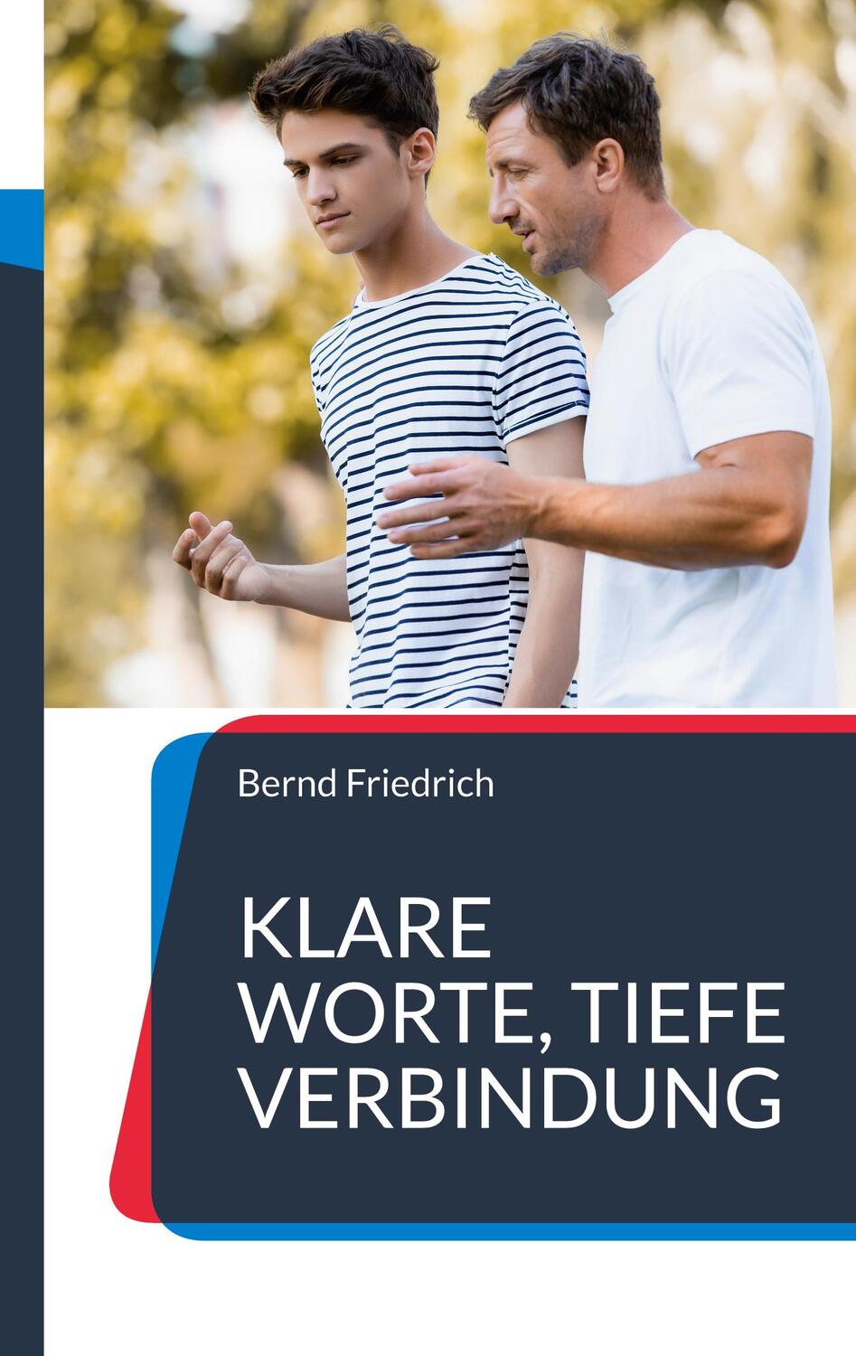 Cover: 9783757816643 | Klare Worte, tiefe Verbindung | Bernd Friedrich | Taschenbuch | 202 S.