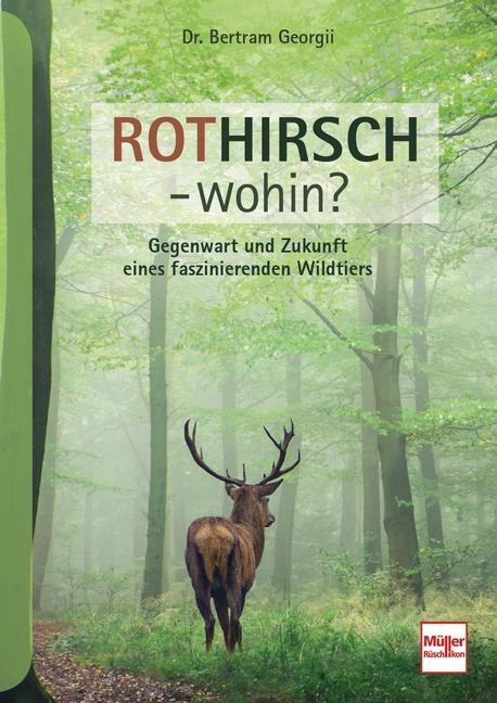 Cover: 9783275022663 | Rothirsch - wohin? | Bertram Georgii | Buch | Deutsch | 2022