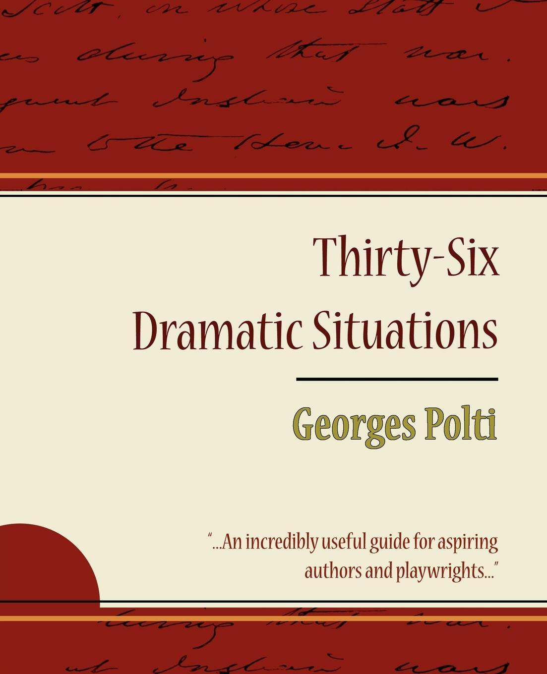 Cover: 9781604244878 | 36 Dramatic Situations - Georges Polti | Polti Georges Polti (u. a.)