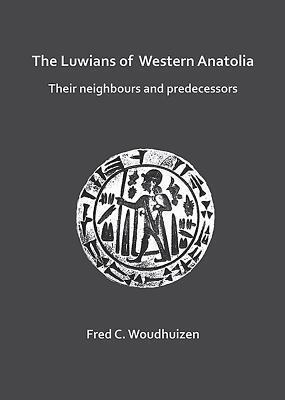 Cover: 9781784918279 | The Luwians of Western Anatolia: Their Neighbours and Predecessors