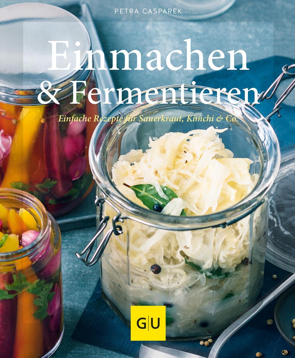 Cover: 9783833856501 | Einmachen &amp; Fermentieren | Petra Casparek | Buch | 128 S. | Deutsch