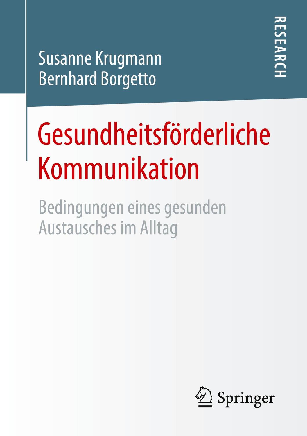 Cover: 9783658319113 | Gesundheitsförderliche Kommunikation | Bernhard Borgetto (u. a.) | xi