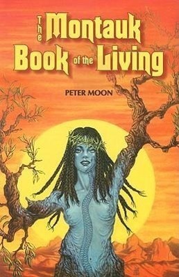 Cover: 9780967816265 | The Montauk Book of the Living | Peter Moon | Taschenbuch | Englisch