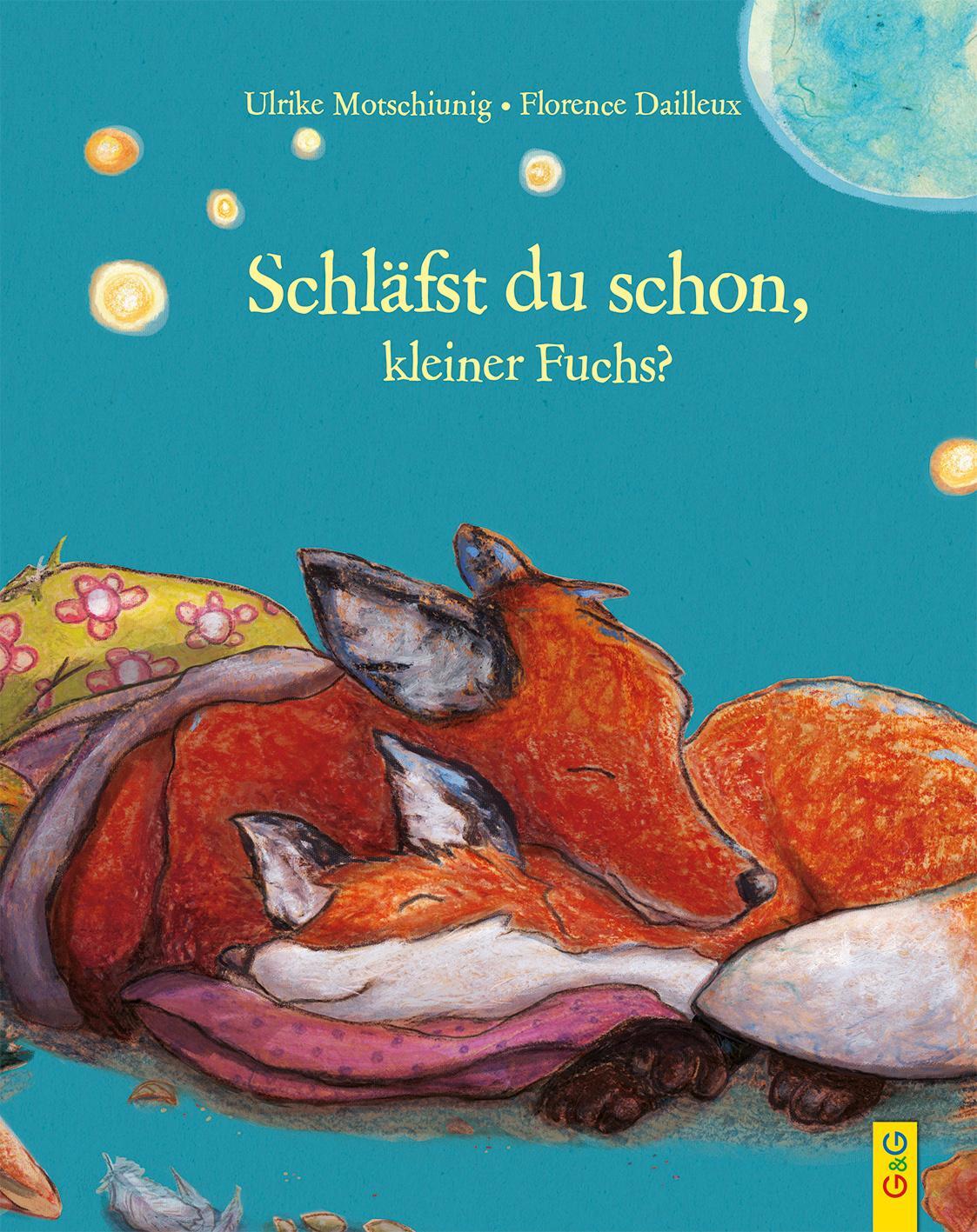 Cover: 9783707420111 | Träum was Schönes, kleiner Fuchs! | Ulrike Motschiunig | Buch | 32 S.