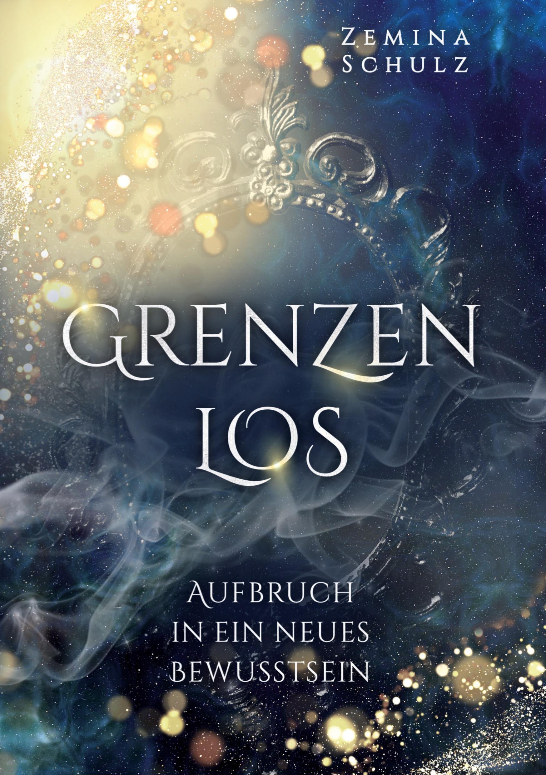 Cover: 9783754699188 | Grenzenlos | Aufbruch in ein neues Bewusstsein | Zemina Schulz | Buch