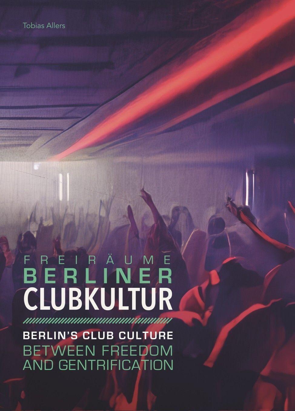 Cover: 9783948052676 | Berliner Clubkultur | Tobias Allers | Broschüre | Deutsch | 2023