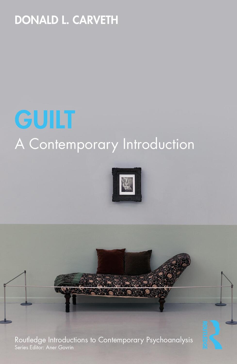 Cover: 9781032382661 | Guilt | A Contemporary Introduction | Donald L. Carveth | Taschenbuch