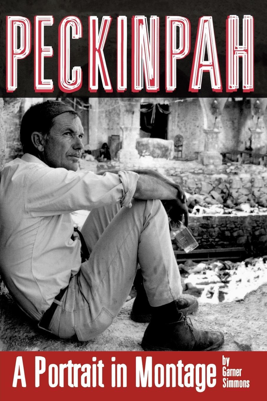 Cover: 9780879102739 | Peckinpah | A Portrait in Montage | Garner Simmons | Taschenbuch