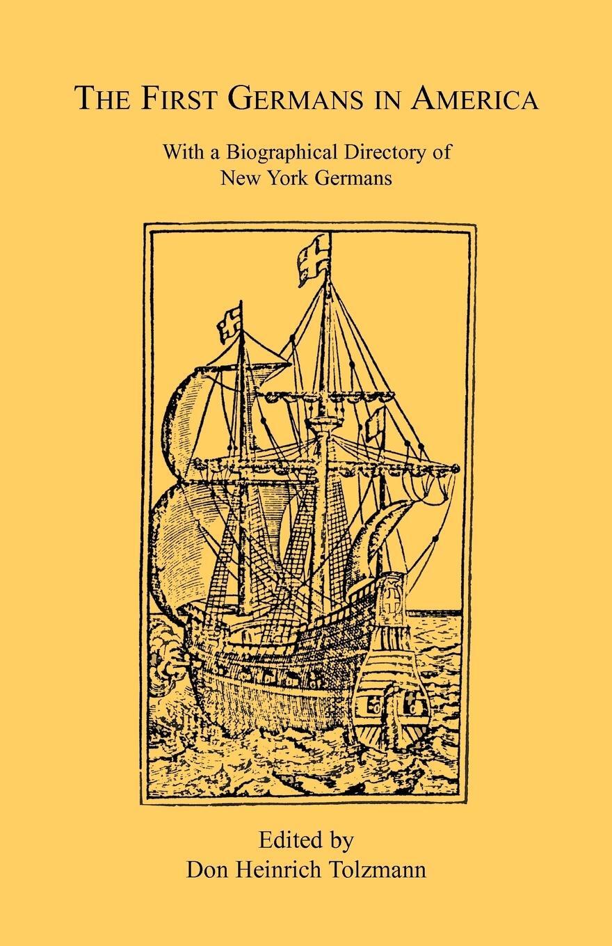 Cover: 9781556135477 | The First Germans in America | Don Heinrich Tolzmann | Taschenbuch