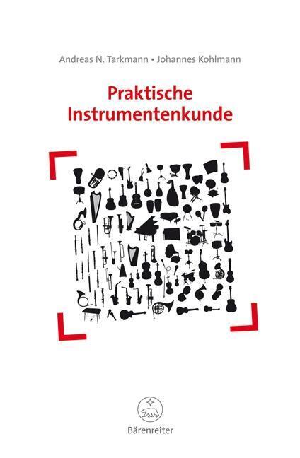 Cover: 9783761819500 | Praktische Instrumentenkunde | Andreas N/Kohlmann, Johannes Tarkmann