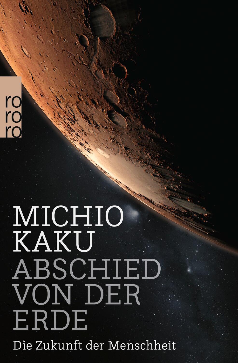 Cover: 9783499633492 | Abschied von der Erde | Die Zukunft der Menschheit | Michio Kaku