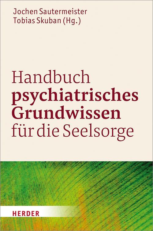 Cover: 9783451377990 | Handbuch psychiatrisches Grundwissen für die Seelsorge | Buch | 2018