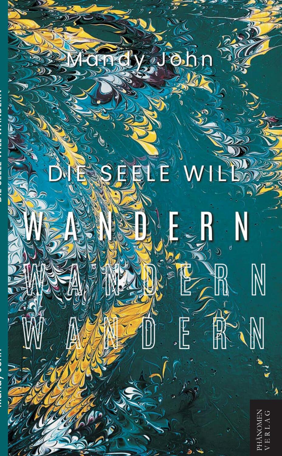 Cover: 9788412868050 | Die Seele will wandern | Mandy John | Taschenbuch | 76 S. | Deutsch