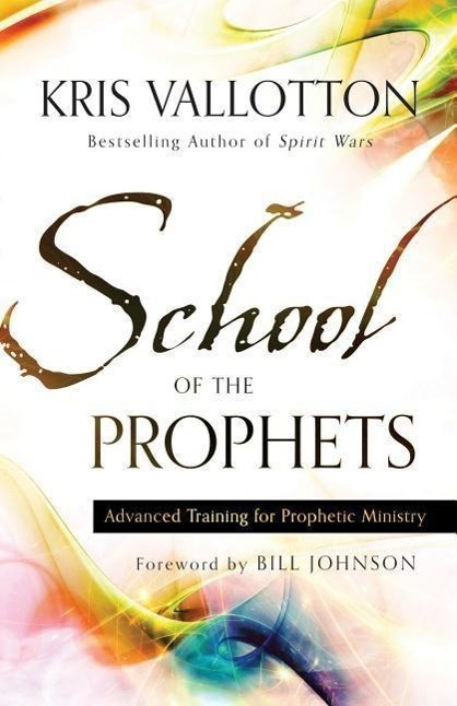 Cover: 9780800796204 | School of the Prophets: Advanced Training for Prophetic Ministry