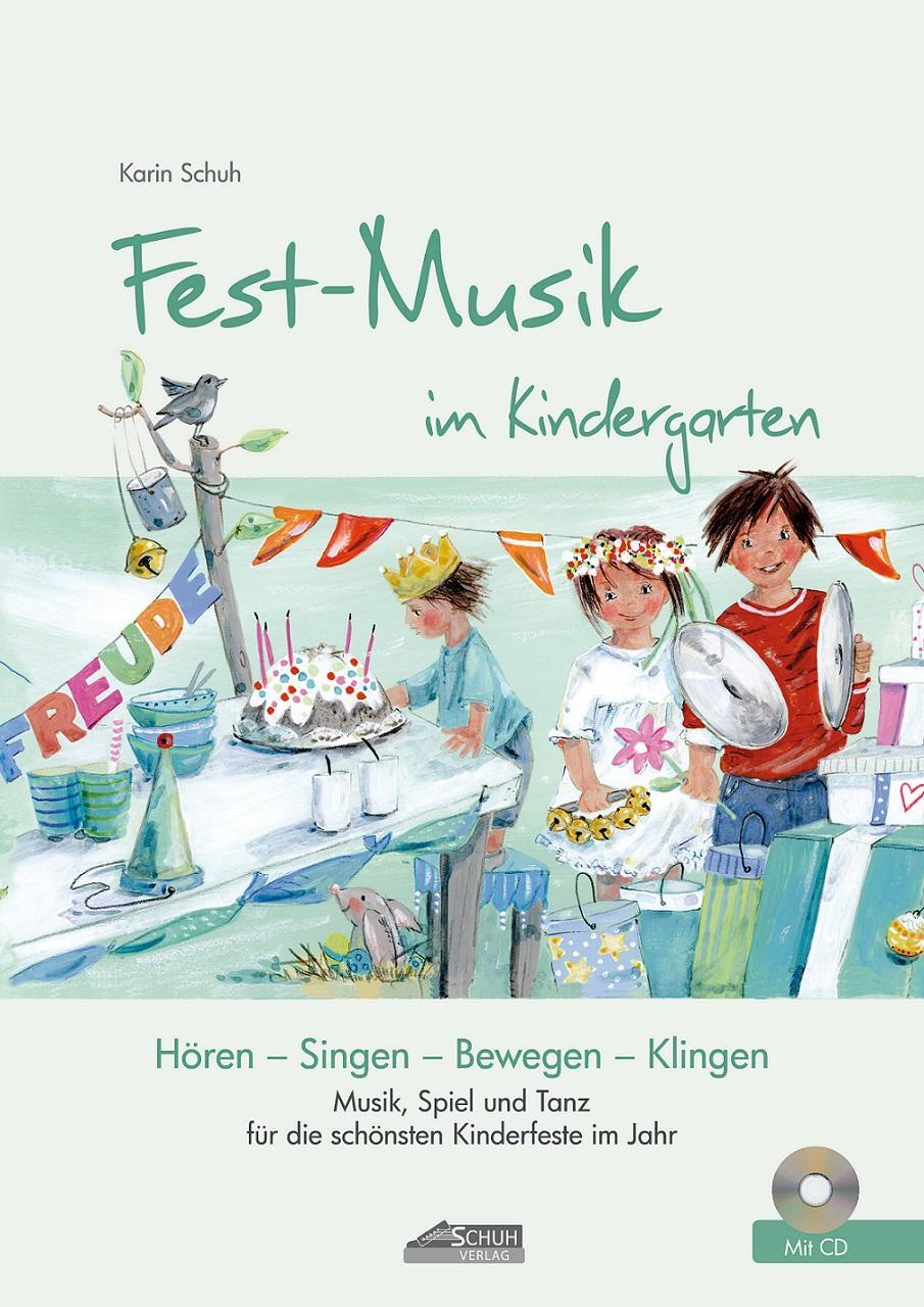 Cover: 9783931862749 | Fest-Musik im Kindergarten | Hören-Singen-Bewegen-Klingen | Schuh