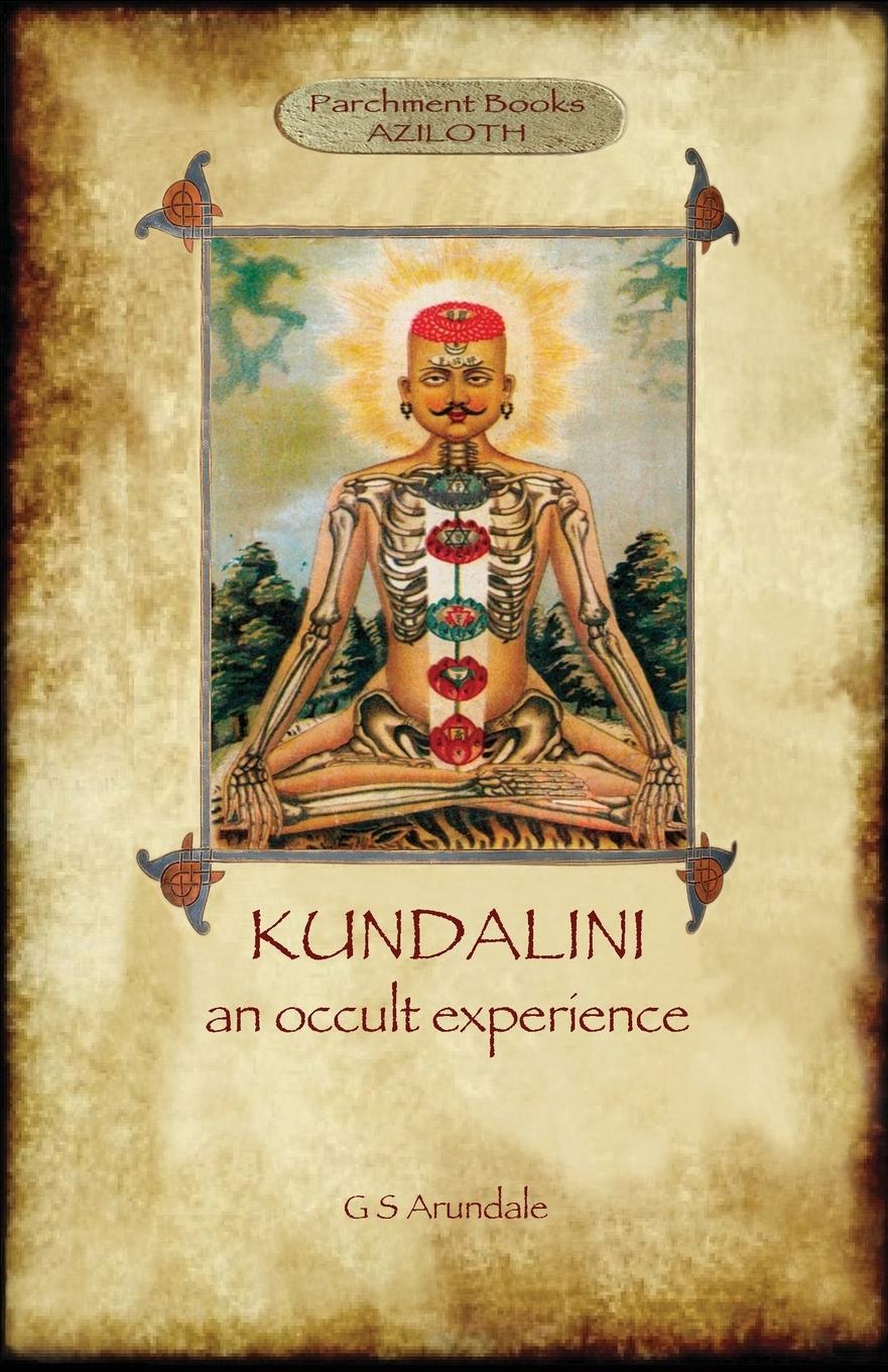 Cover: 9781911405009 | Kundalini - an occult experience (Aziloth Books) | Arundale | Buch