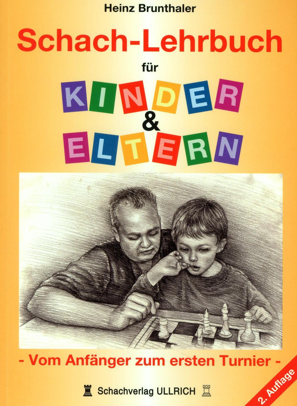 Cover: 9783940417107 | Schach-Lehrbuch für Kinder & Eltern | Heinz Brunthaler | Taschenbuch
