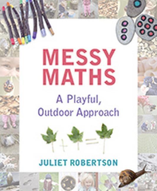 Cover: 9781781352663 | Messy Maths | A playful, outdoor approach for early years | Robertson