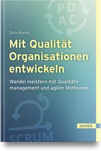 Cover: 9783446475601 | Mit Qualität Organisationen entwickeln | Dina Brandt | Buch | 304 S.