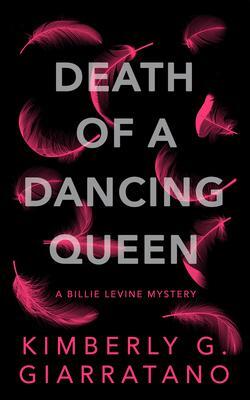Cover: 9781915202420 | Death of A Dancing Queen | A Billie Levine Mystery Book 1 | Giarratano