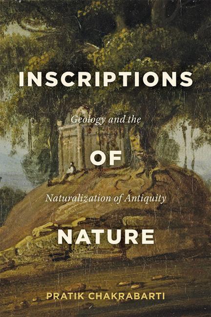 Cover: 9781421438740 | Inscriptions of Nature | Geology and the Naturalization of Antiquity
