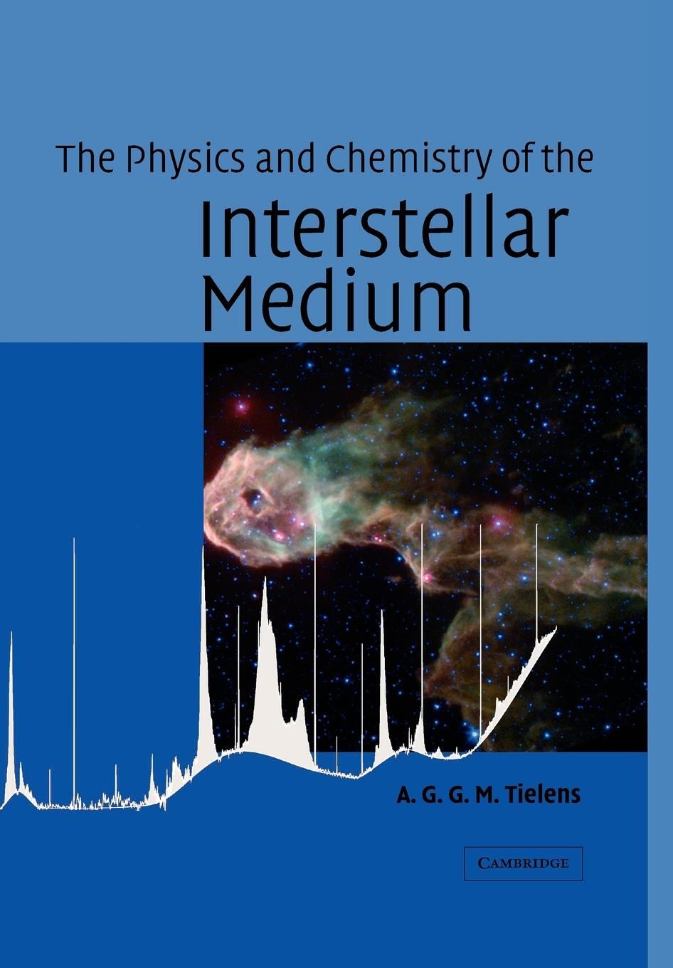 Cover: 9780521533720 | The Physics and Chemistry of the Interstellar Medium | Tielens (u. a.)