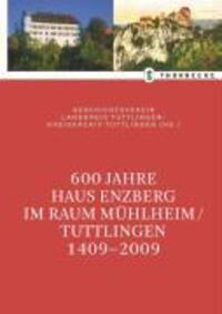 Cover: 9783799508414 | 600 Jahre Haus Enzberg im Raum Mühlheim/Tuttlingen 1409-2009 | Buch