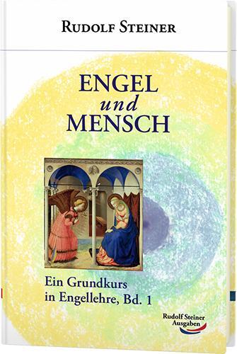 Cover: 9783867720038 | Engel und Mensch | Ein Grundkurs in Engellehre, Bd. 1 | Rudolf Steiner